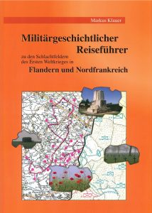 Markus Klauer "Militärgeschichtlicher Reiseführer Flandern und Nordfrankreich"